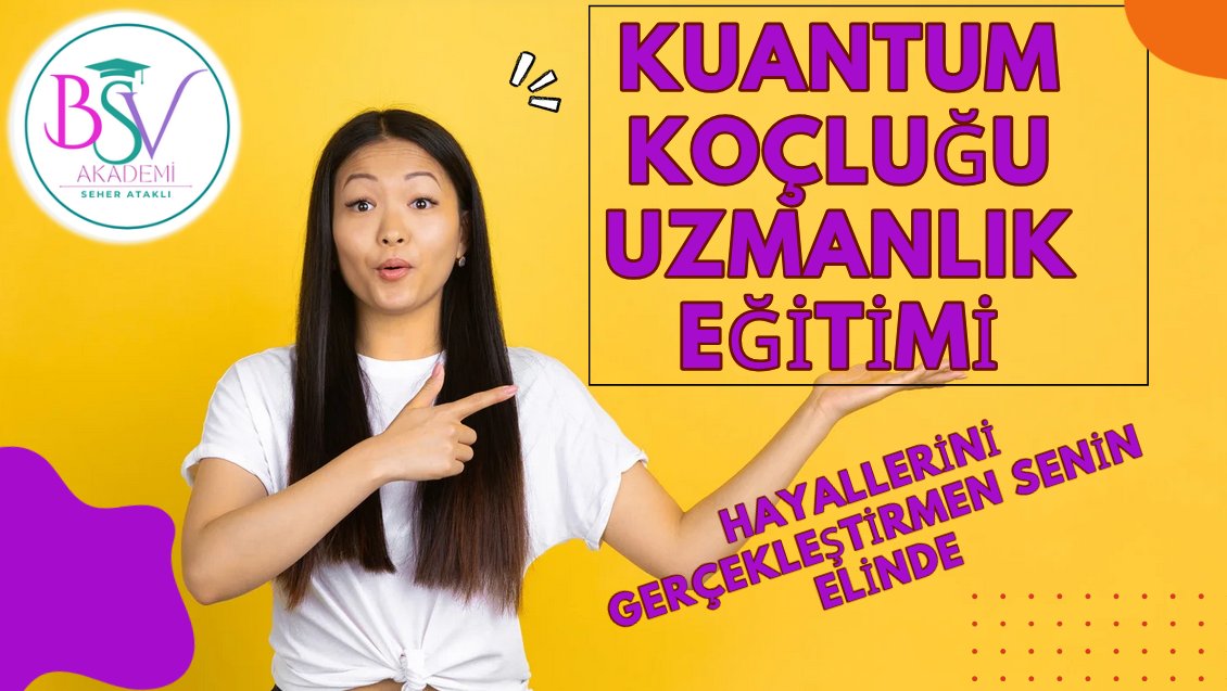 .KUANTUM KOÇLUĞU UZMANLIK EĞİTİMİ